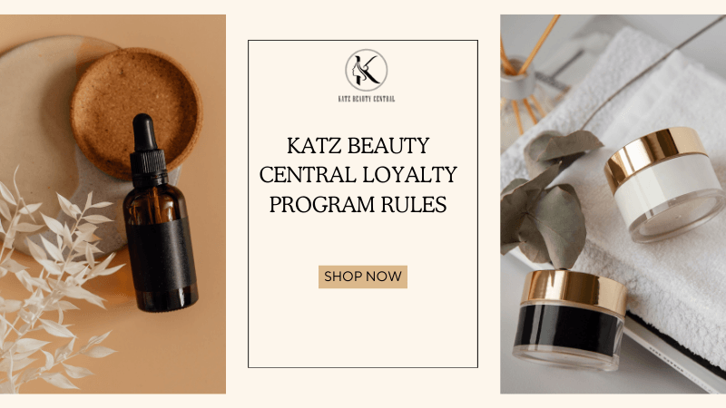 KATZ BEAUTY CENTRAL LOYALTY PROGRAM