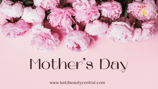 Mother's Day - The wonderful thing about mother - Katz Beauty