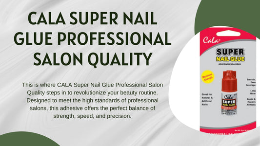 CALA Super Nail Glue Professional Salon Quality