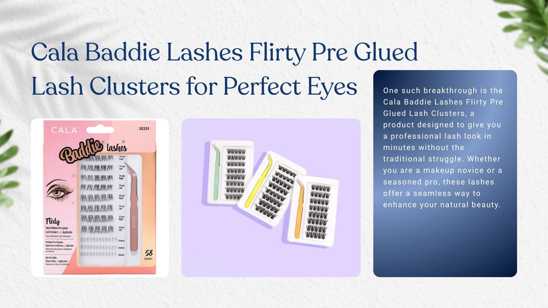 Cala Baddie Lashes Flirty Pre Glued Lash Clusters