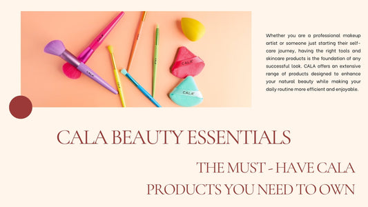 Cala beauty essentials