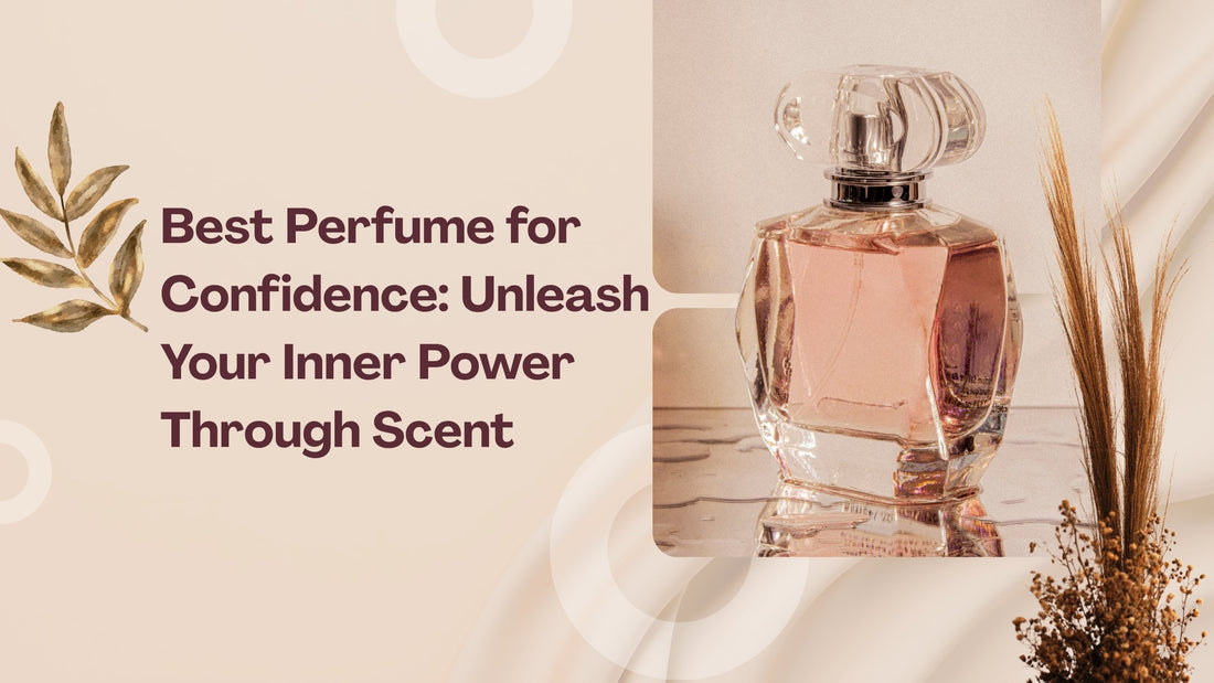 best perfume for confidence