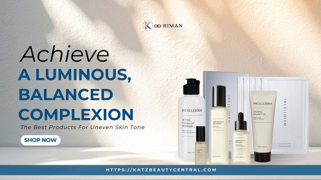 best products for uneven skin tone